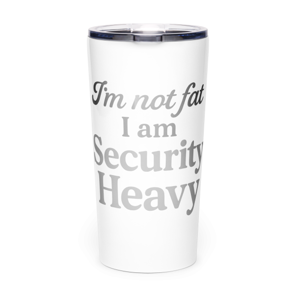 “I’m Not Fat, I’m Security Heavy” Unisex Cardi B Quote Tumbler - Image 2