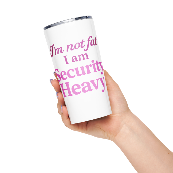 “I’m Not Fat, I’m Security Heavy” Unisex Cardi B Quote Tumbler - Image 14